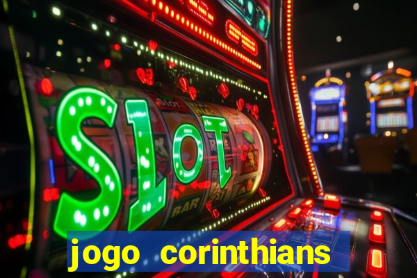 jogo corinthians hoje futemax