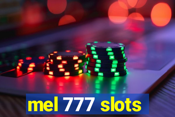 mel 777 slots