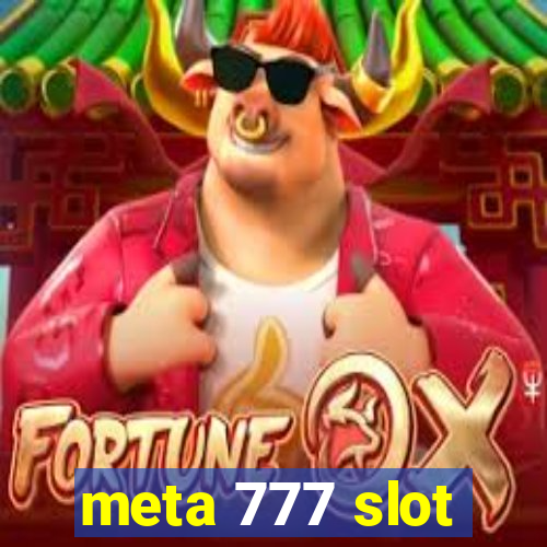 meta 777 slot