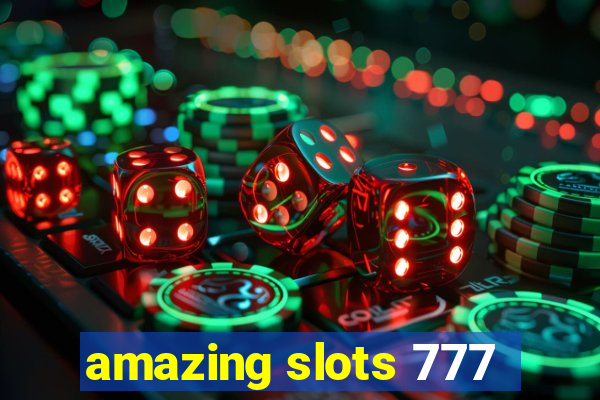 amazing slots 777