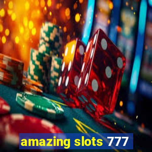 amazing slots 777