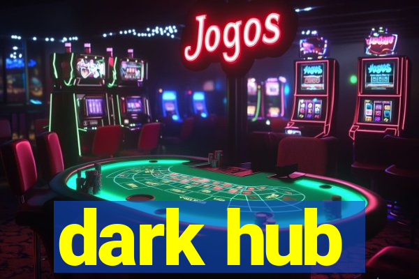 dark hub