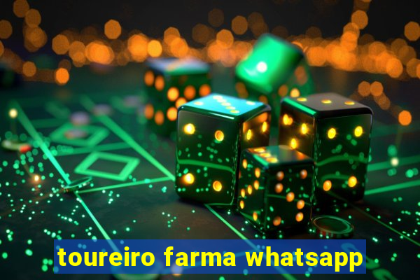 toureiro farma whatsapp