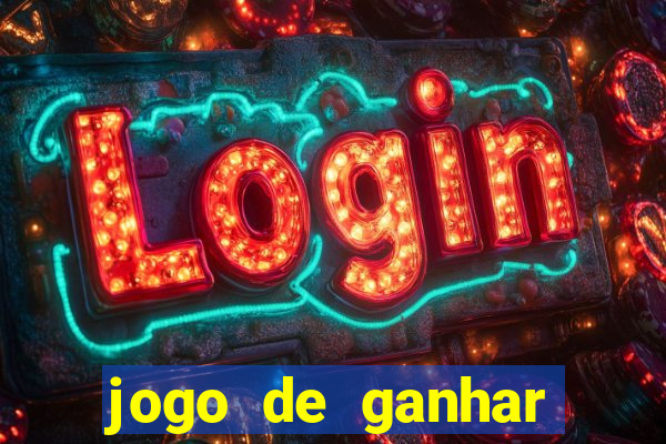 jogo de ganhar dinheiro de verdade slots