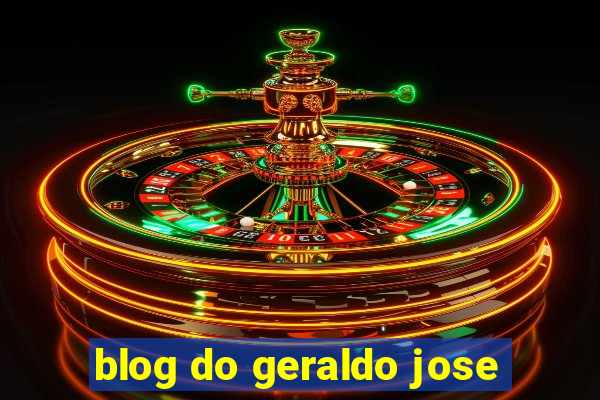 blog do geraldo jose