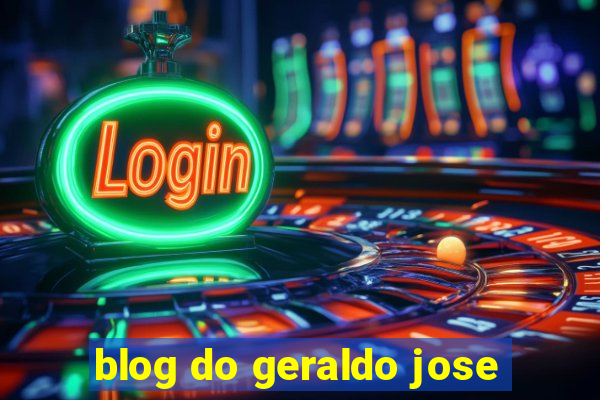 blog do geraldo jose