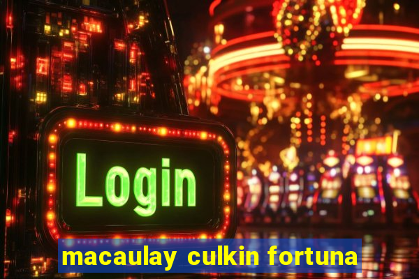 macaulay culkin fortuna