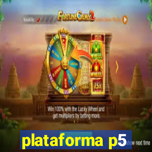 plataforma p5