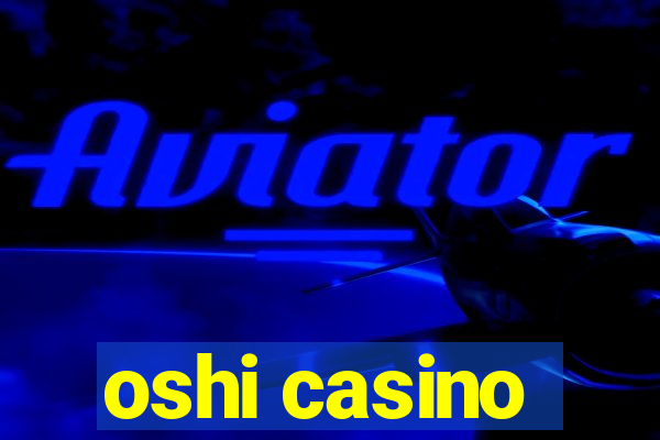 oshi casino