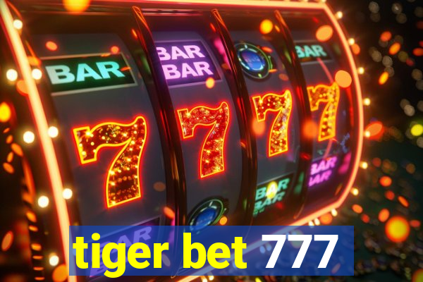 tiger bet 777