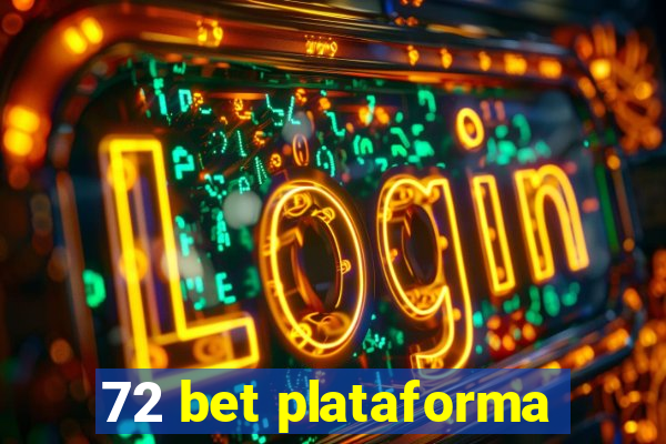 72 bet plataforma