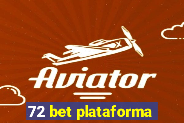 72 bet plataforma