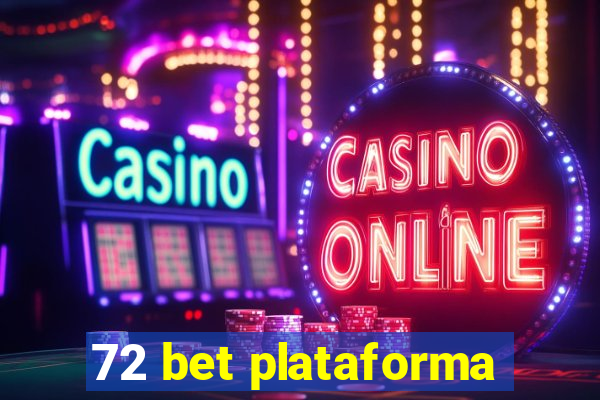 72 bet plataforma