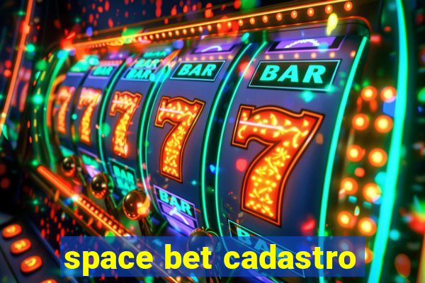 space bet cadastro