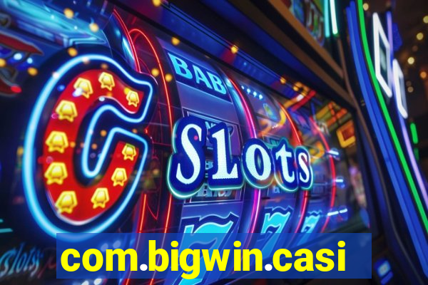 com.bigwin.casino