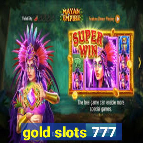 gold slots 777