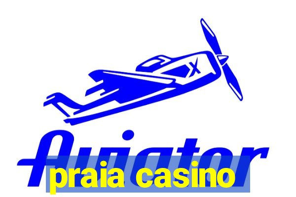 praia casino