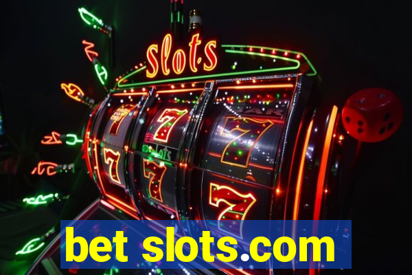 bet slots.com