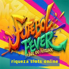 riqueza slots online