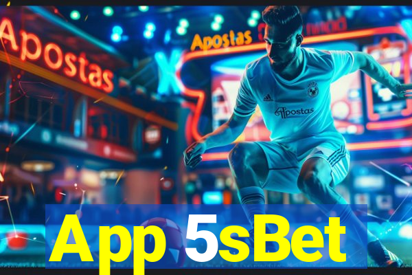 App 5sBet