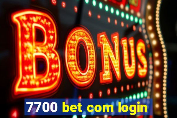 7700 bet com login