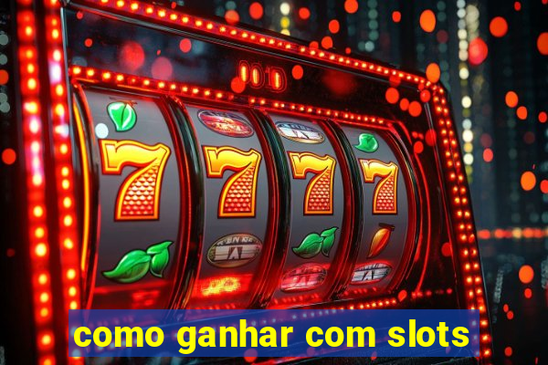 como ganhar com slots