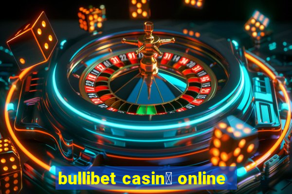 bullibet casin貌 online