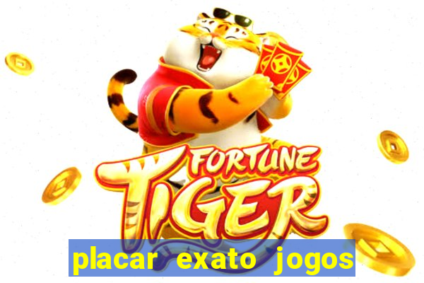 placar exato jogos de hoje