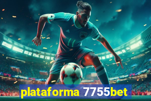 plataforma 7755bet