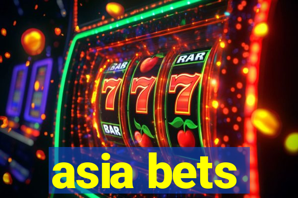 asia bets