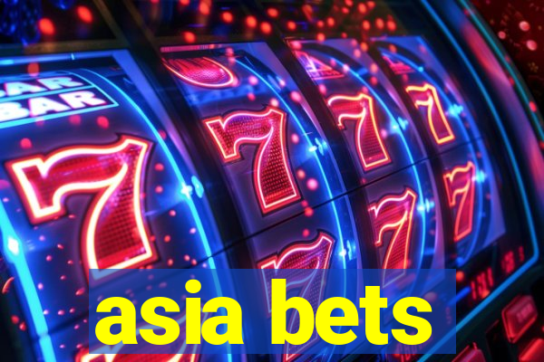 asia bets