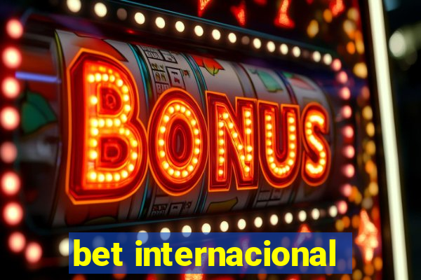 bet internacional