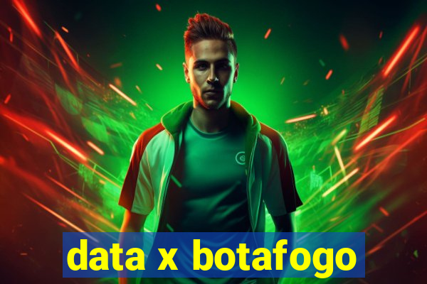 data x botafogo