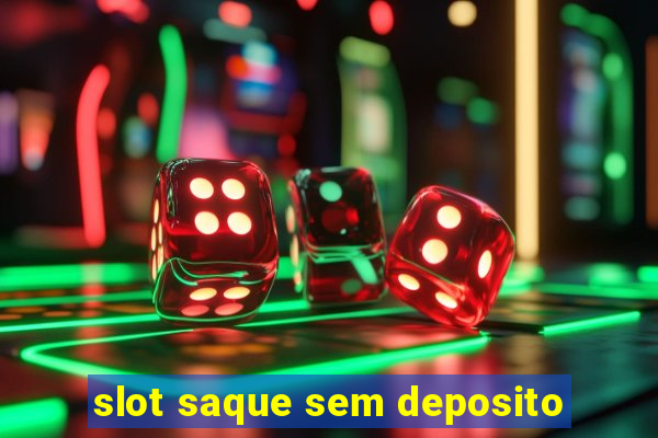 slot saque sem deposito