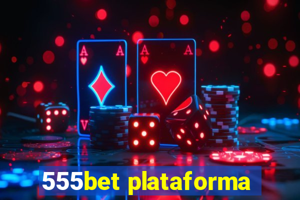 555bet plataforma