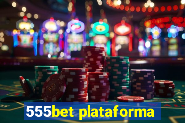 555bet plataforma