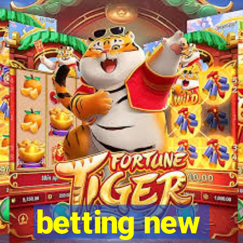 betting new