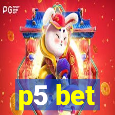 p5 bet