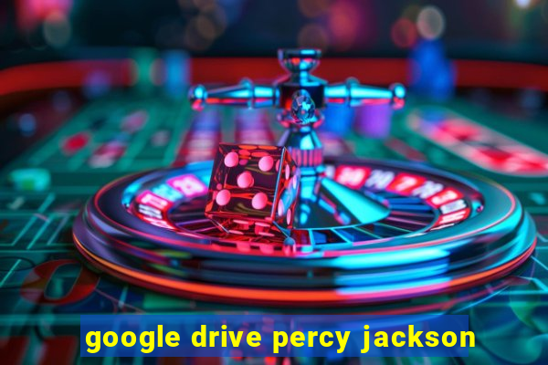 google drive percy jackson