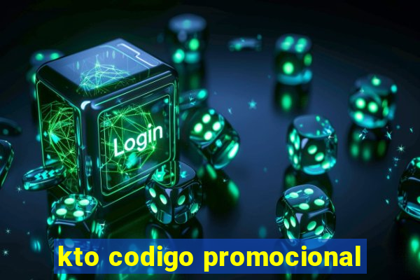 kto codigo promocional