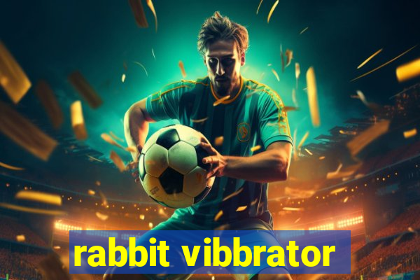 rabbit vibbrator