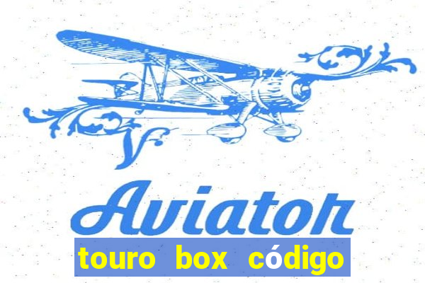 touro box código de ativação