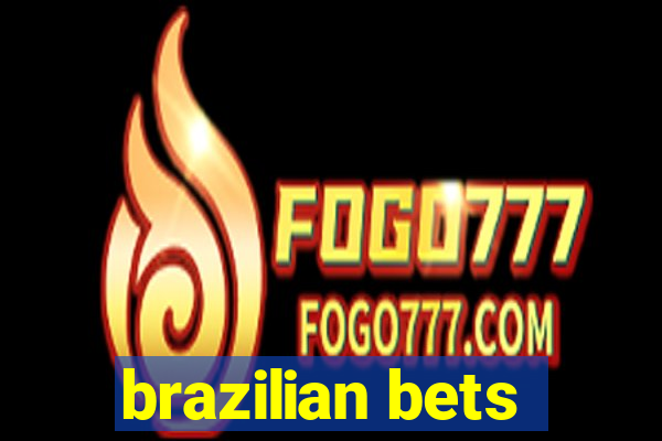 brazilian bets