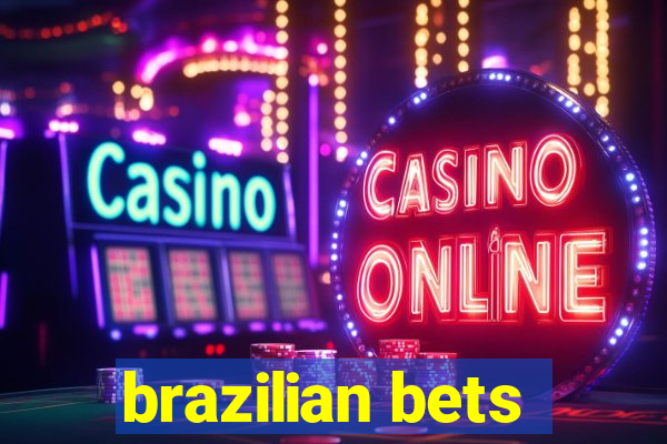 brazilian bets