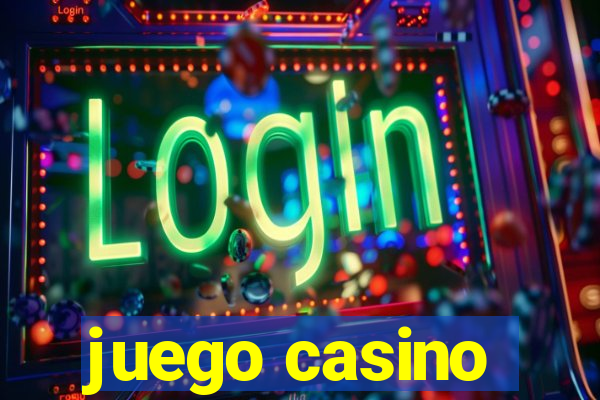 juego casino