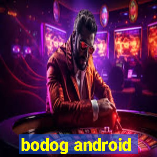 bodog android