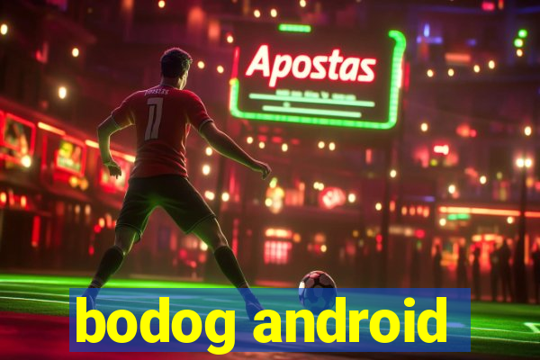 bodog android