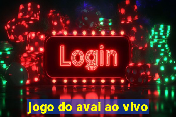 jogo do avai ao vivo