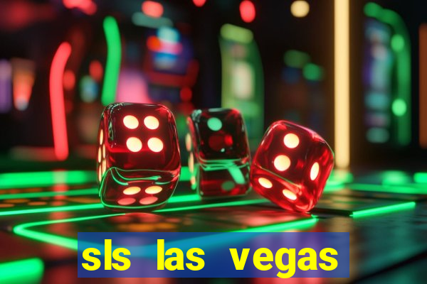 sls las vegas hotel casino