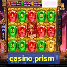 casino prism